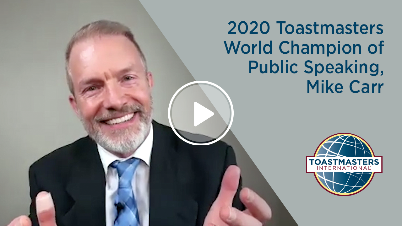 2020 Toastmasters World Champion of Public Speaking, Mike Carr
